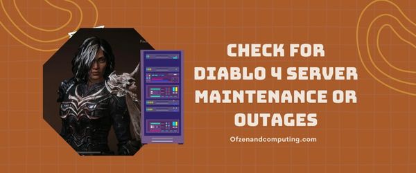 Verifique se há manutenção ou interrupções do servidor Diablo 4 - Corrija o código de erro 34202 do Diablo 4