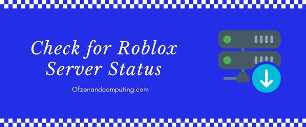 Проверьте статус сервера Roblox — исправьте код ошибки Roblox 110