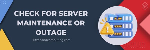Check for Server Maintenance or Outage - Fix Warhammer 40K: Darktide Error Code 2007