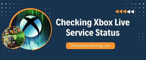 Checking Xbox Live Service Status - Fix Xbox Error Code 0x87e11838