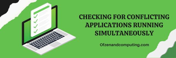 Checking for Conflicting Applications Running Simultaneously - Fix Zoom Error Code 10002