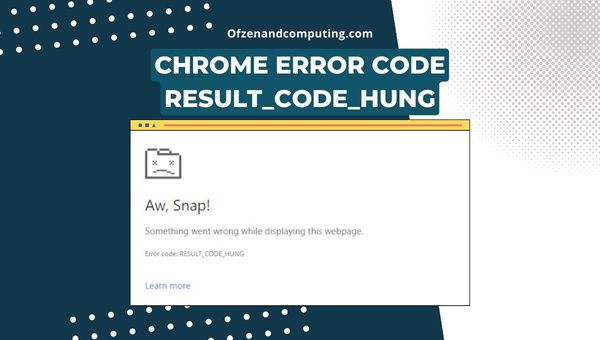 Reparar el código de error de Google Chrome RESULT_CODE_HUNG en [cy]