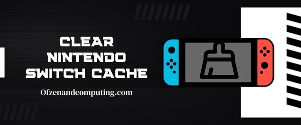 Borrar caché de Nintendo Switch - Reparar el código de error de Nintendo 9001-0026