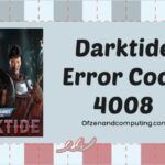 إصلاح رمز خطأ Darktide 4008 [دليل استكشاف الأخطاء وإصلاحها لعام 2023]