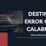 Reparar el código de error Calabrese de Destiny 2 en [cy] [10 consejos profesionales]