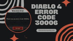 Corrija o código de erro 30006 do Diablo 4 em [cy] [10 método secreto]