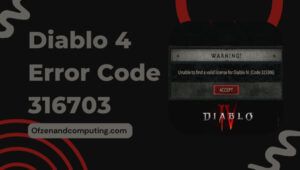 Correction du code d'erreur 316703 de Diablo 4 dans [cy] [10 correctifs éprouvés]