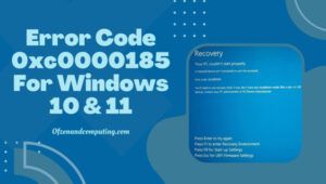 Fix Error Code 0xc0000185 For Windows 10 & 11 [[cy] Updated]