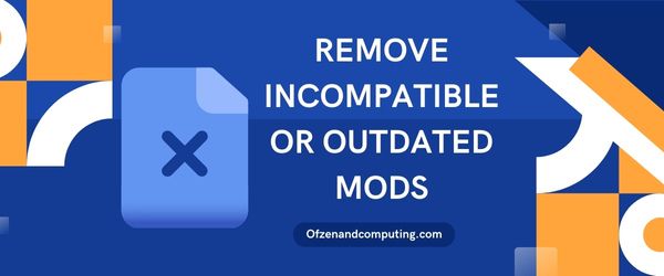 Remove Incompatible or Outdated Mods - Fix Steam Error Code 51
