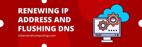 การต่ออายุที่อยู่ IP และฟลัชชิง DNS - แก้ไขรหัสข้อผิดพลาด Diablo 4 30006