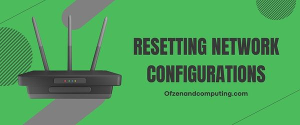 Restablecer configuraciones de red: corregir el código de error de Valorant VAL 5