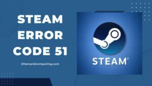 Correction du code d'erreur Steam 51 dans [cy] [10 solutions éprouvées]