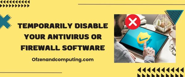 Desactive temporalmente su software antivirus o firewall: solucione el código de error 34202 de Diablo 4