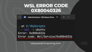 Correggi il codice di errore WSL 0x80040326 in [cy] [10 modi migliori]
