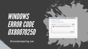 แก้ไขรหัสข้อผิดพลาด Windows 0x8007025d ใน [cy] [แก้ไขง่าย ๆ 10 รายการ]