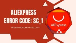 แก้ไขรหัสข้อผิดพลาด AliExpress: SC_1 ใน [cy] [ง่ายและรวดเร็ว]