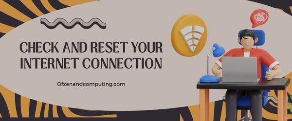 Check And Reset Your Internet Connection - Fix Steam Error Code E2