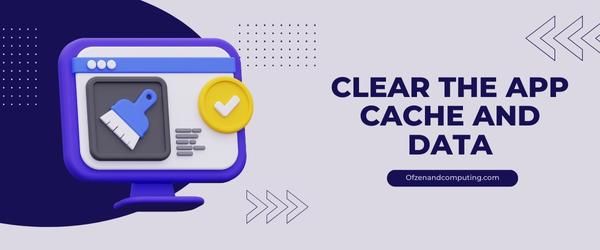 Clear The App Cache And Data - Fix Paramount Plus Error Code 6040