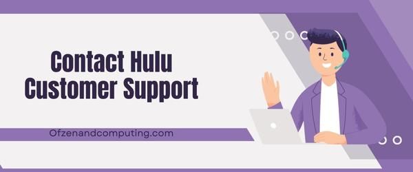 Contactez le support client Hulu - Corrigez le code d'erreur Hulu 503