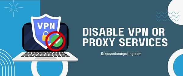 Desative serviços VPN ou proxy - corrija o código de erro 6040 do Paramount Plus