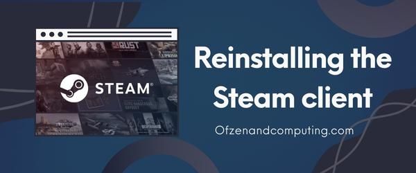 Reinstalando o cliente Steam - Corrija o código de erro 84 do Steam