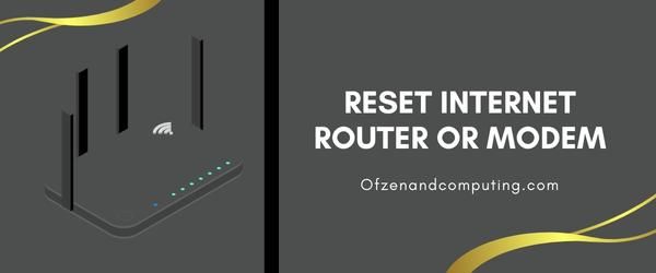 Reset de internetrouter of modem - Fix Roblox-foutcode 0