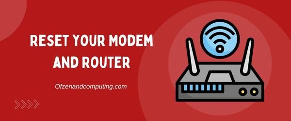 Ripristina il modem e il router: correggi il codice di errore Hulu 503
