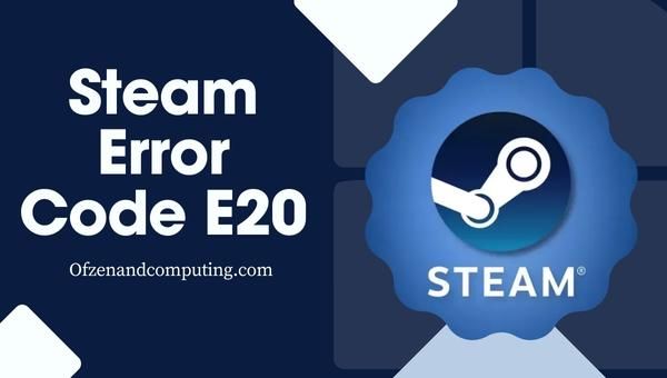Correggi il codice errore Steam E20 in [cy] [Funziona sempre]