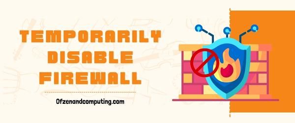 Disabilita temporaneamente il firewall: correggi il codice di errore Roblox 0