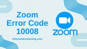 Fix Zoom Error Code 10008 Permanently [Be the [cy] Zoom Hero]