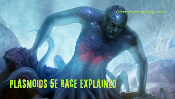 Plasmoids 5E Race Explained